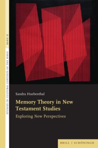 Kniha Memory Theory in New Testament Studies Sandra Huebenthal