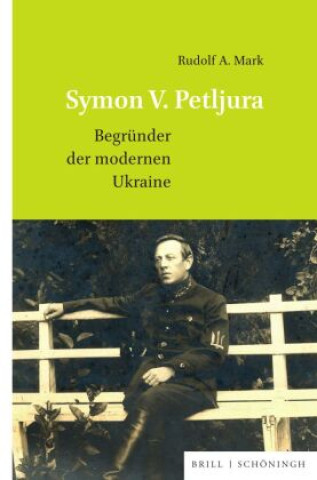 Kniha Symon V. Petljura Rudolf A. Mark