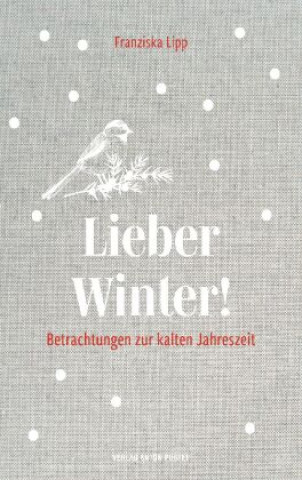 Knjiga Lieber Winter! Franziska Lipp