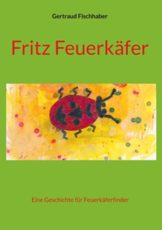 Knjiga Fritz Feuerkäfer Gertraud Fischhaber