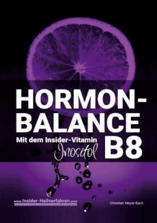 Könyv Hormon-Balance mit dem Insider-Vitamin B8 Inositol 