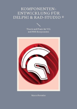 Knjiga Komponenten-Entwicklung für Delphi & RAD-Studio 