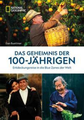 Kniha Das Geheimnis der 100-Jährigen: Entdeckungsreise in die Blue Zones der Welt Helmut Ertl
