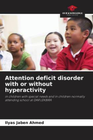 Knjiga Attention deficit disorder with or without hyperactivity Ilyas Jaben Ahmed