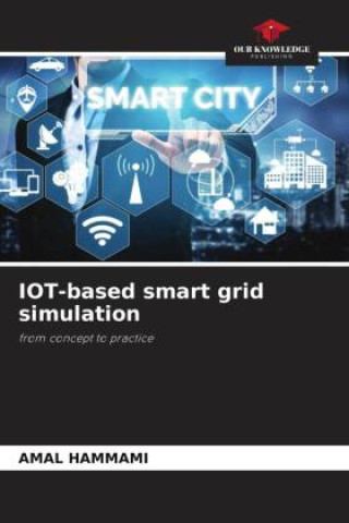 Knjiga IOT-based smart grid simulation Amal HAMMAMI