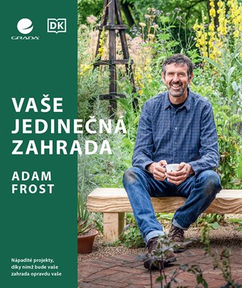 Kniha Vaše jedinečná zahrada Adam Frost