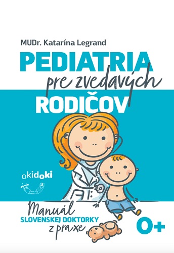 Kniha Pediatria pre zvedavých rodičov Katarína Legrand