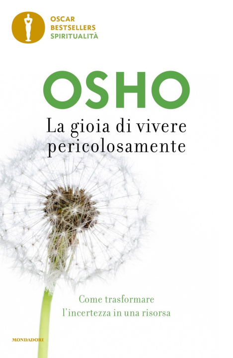 Книга gioia di vivere pericolosamente. Come trasformare l'incertezza in una risorsa Osho