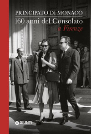 Könyv Principato di Monaco. 160 anni del Consolato a Firenze Piero Ceccatelli