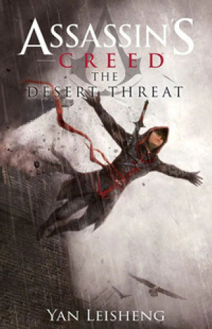 Книга desert threat. Assassin's creed Yan Leisheng