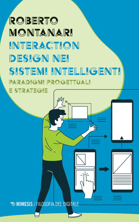 Книга Interaction design nei sistemi intelligenti. Paradigmi progettuali e strategie Roberto Montanari