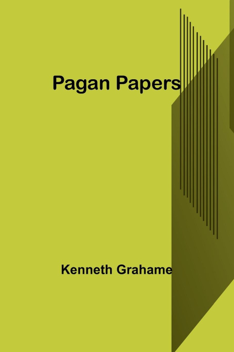 Book Pagan Papers Kenneth Grahame