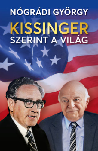 Carte Kissinger szerint a világ Nógrádi György