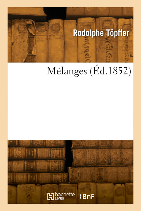 Kniha Mélanges Rodolphe Töpffer