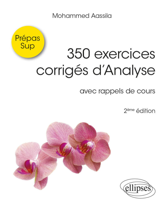 Carte 350 exercices corrigés d'Analyse Aassila