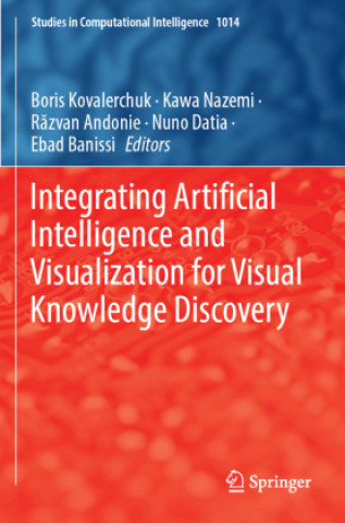 Book Integrating Artificial Intelligence and Visualization for Visual Knowledge Discovery Boris Kovalerchuk