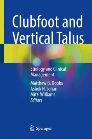 Книга Clubfoot and Vertical Talus Matthew B. Dobbs