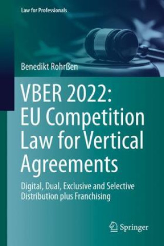 Könyv VBER 2022:  EU Competition Law for Vertical Agreements Benedikt Rohrßen