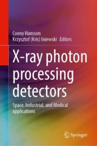 Knjiga X-ray photon processing detectors Conny Hansson