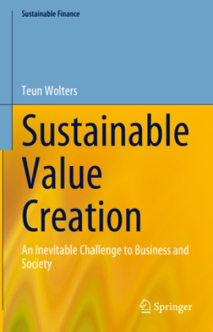 Knjiga Sustainable Value Creation Teun Wolters