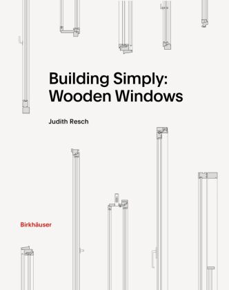 Kniha Building Simply: Wooden Windows Judith Resch
