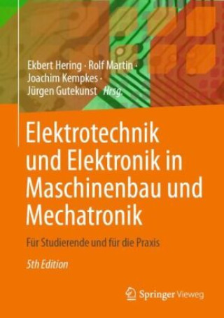 Könyv Elektrotechnik und Elektronik in Maschinenbau und Mechatronik Ekbert Hering