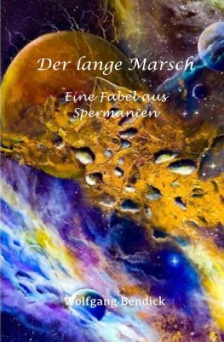 Kniha Der lange Marsch Wolfgang Bendick