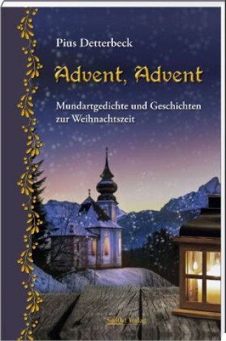 Könyv Advent, Advent Pius Detterbeck