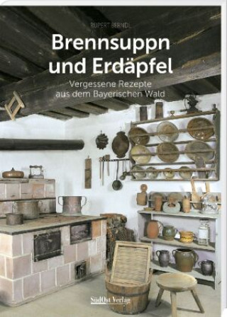 Kniha Brennsuppn und Erdäpfel Rupert Berndl