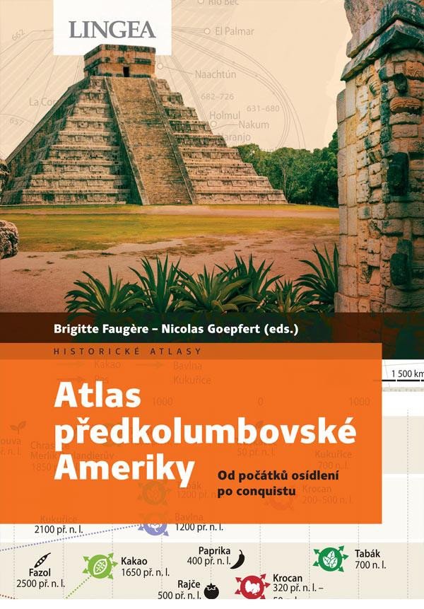 Book Atlas předkolumbovské Ameriky - Od počátků osídlení po conquistu Nicolas Goepfert