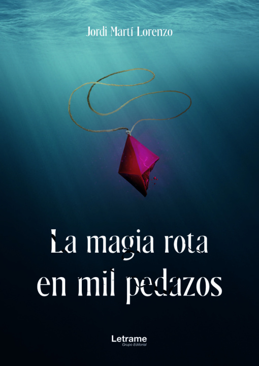 Knjiga La magia rota en mil pedazos Martí Lorenzo
