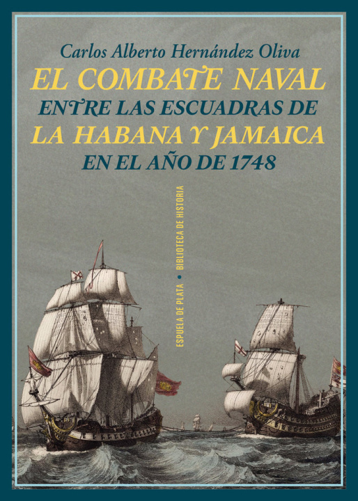 Kniha EL COMBATE NAVAL ENTRE LAS ESCUADRAS DE LA HABANA Y JAMAICA HERNANDEZ OLIVA