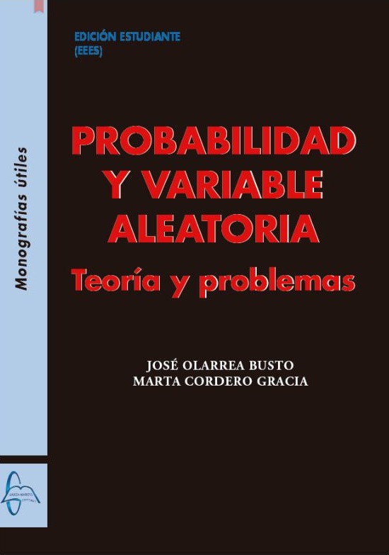 Carte PROBABILIDAD Y VARIABLE ALEATORIA TEORIA Y PROBLEMAS JOSE OLARREA BUSTO