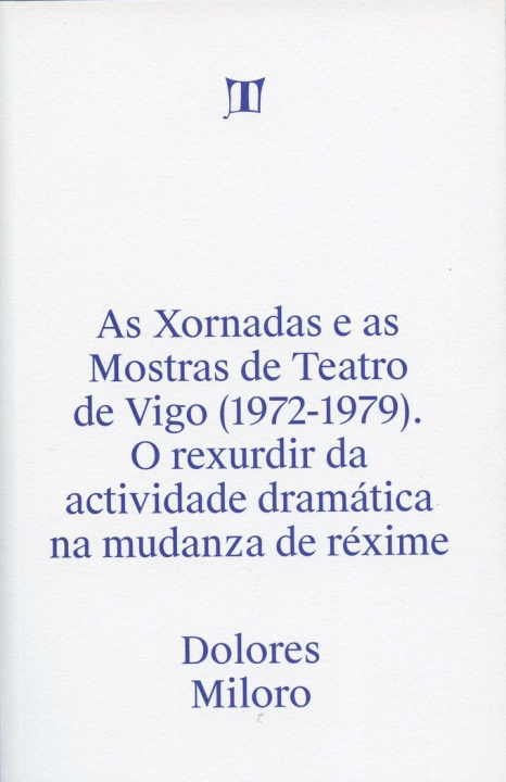 Kniha AS XORNADAS E AS MOSTRAS DE TEATRO DE VIGO (1972-1979). O RE 