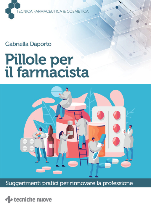 Kniha Pillole per il farmacista. Suggerimenti pratici per rinnovare la professione Gabriella Daporto