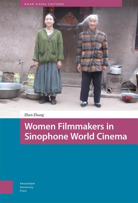 Kniha Women Filmmakers in Sinophone World Cinema Zhen Zhang