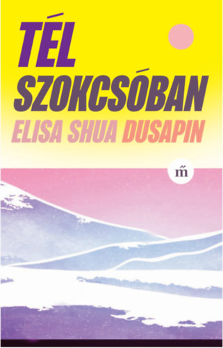 Kniha Tél Szokcsóban Elisa Shua Dusapin