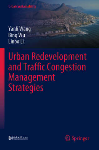 Carte Urban Redevelopment and Traffic Congestion Management Strategies Yanli Wang