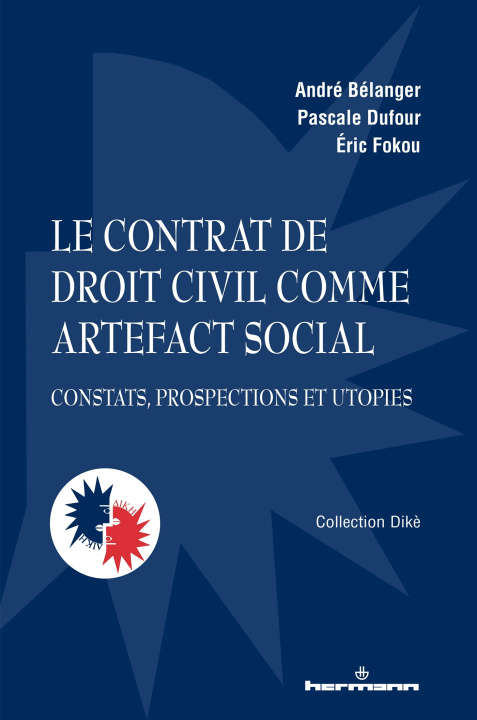 Könyv Le contrat de droit civil comme artefact social André Bélanger