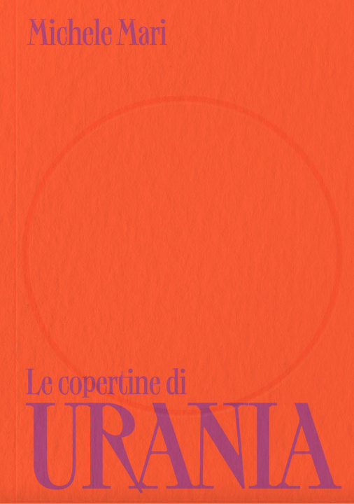 Книга copertine di Urania Michele Mari