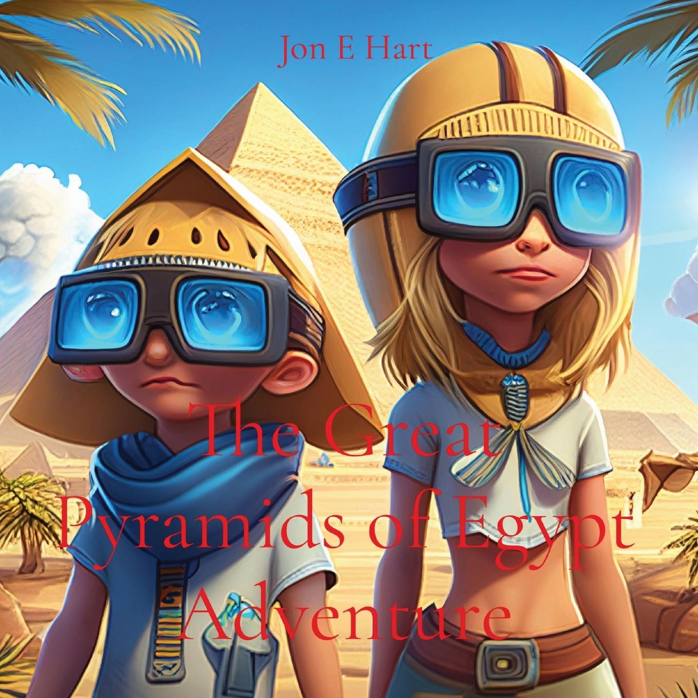 Buch The Great Pyramids of Egypt Adventure Jon E Hart