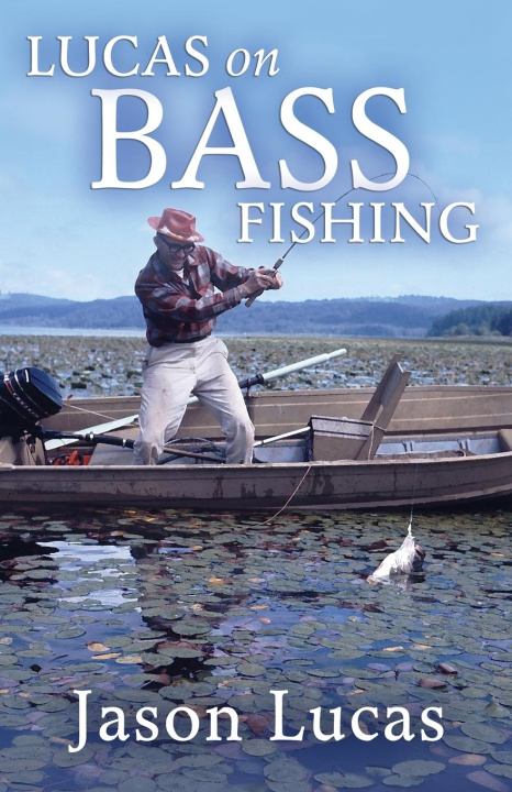 Carte Lucas on Bass Fishing 