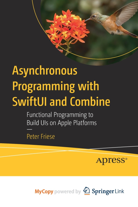 Knjiga Asynchronous Programming with SwiftUI and Combine Friese Peter Friese