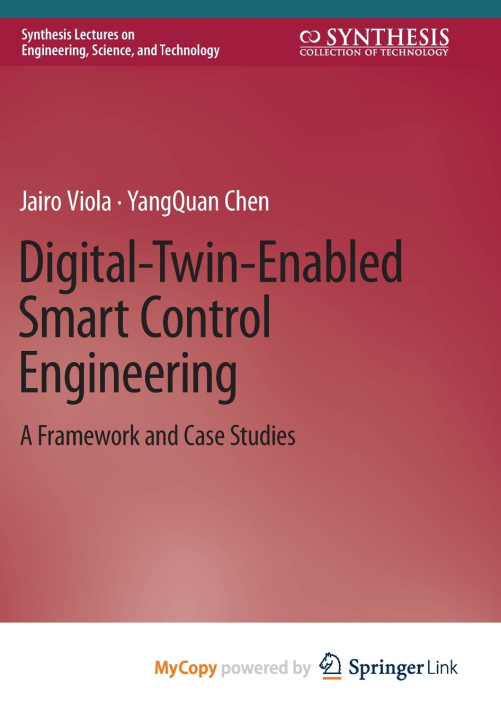Knjiga Digital-Twin-Enabled Smart Control Engineering Viola Jairo Viola