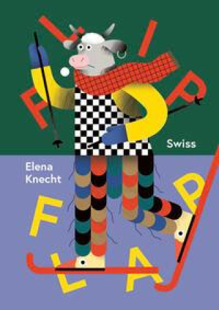 Kniha Flip Flap Swiss Elena Knecht