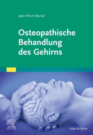 Knjiga Osteopathische Behandlung des Gehirns Jean-Pierre Barral