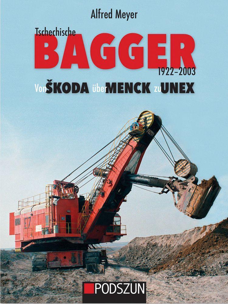Book Tschechische Bagger 1922-2003: Von ?koda über Menck zu Unex 