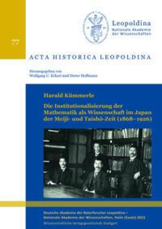 Kniha Die Institutionalisierung der Mathematik als Wissenschaft im Japan der Meiji- und Taish -Zeit (1868-1926) Harald Kümmerle