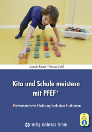 Kniha Kita und Schule meistern mit PFEF+, m. 1 Online-Zugang Manuela Rösner