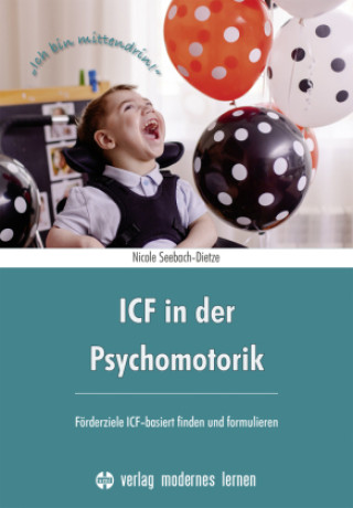 Książka ICF in der Psychomotorik Nicole Seebach-Dietze